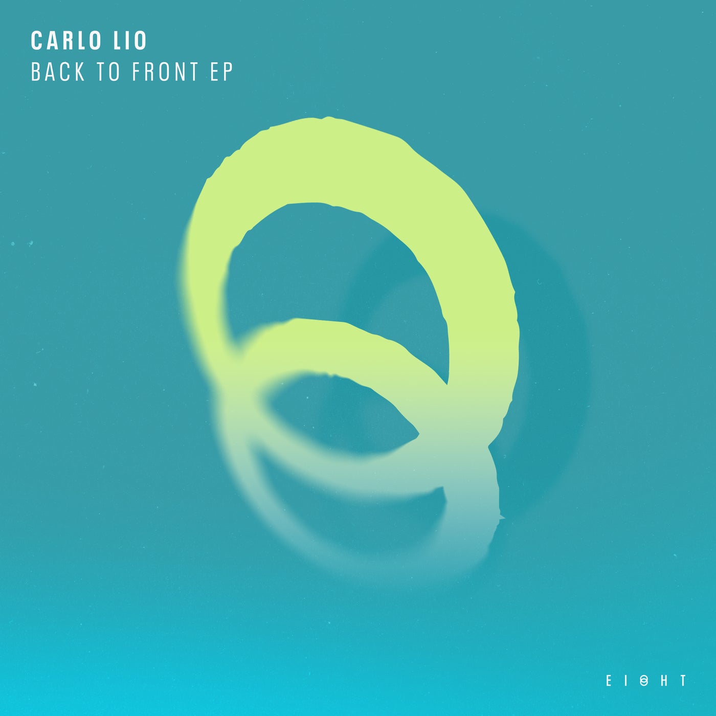 Carlo Lio – Back To Front EP [EI8HT019]